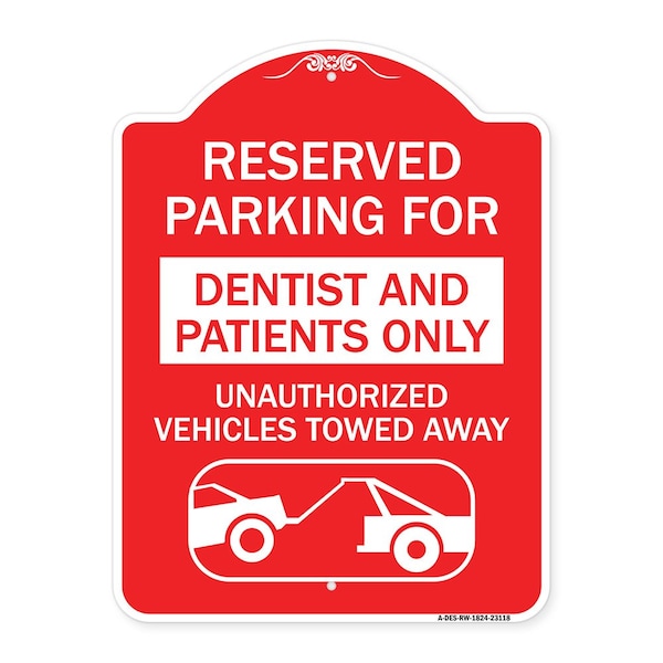 Reserved Parking for Dentists and Patients Only Unauthorized Vehicles Towed Away, RW-1824-23118